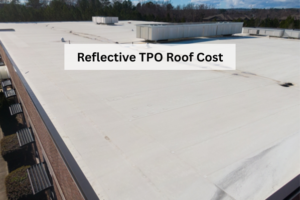  Reflective TPO Roof Cost