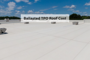 Ballasted TPO Roof Cost