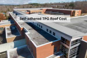Self-adhered TPO Roof Cost 